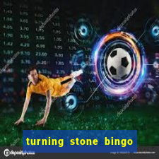 turning stone bingo daily schedule