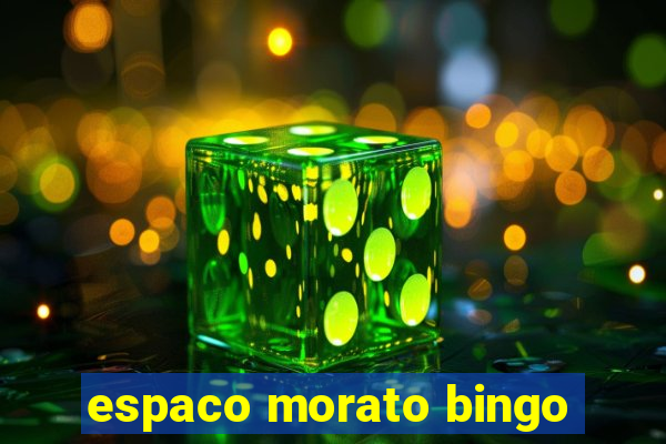 espaco morato bingo