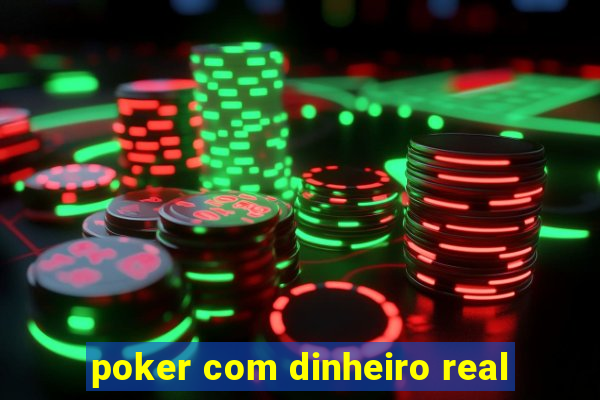 poker com dinheiro real