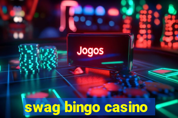 swag bingo casino