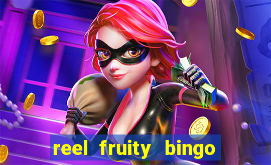 reel fruity bingo slot free play