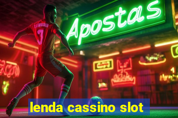 lenda cassino slot