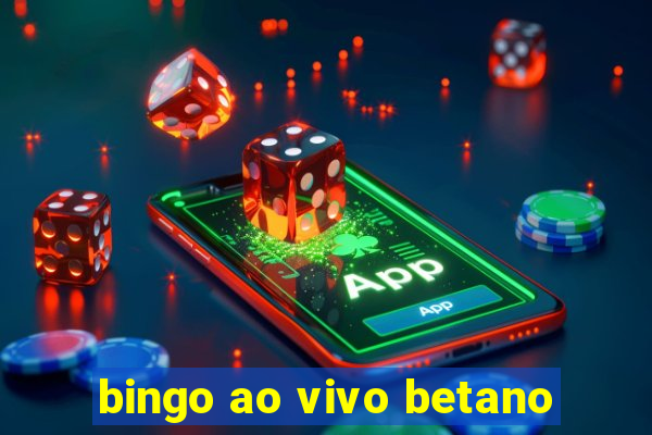 bingo ao vivo betano