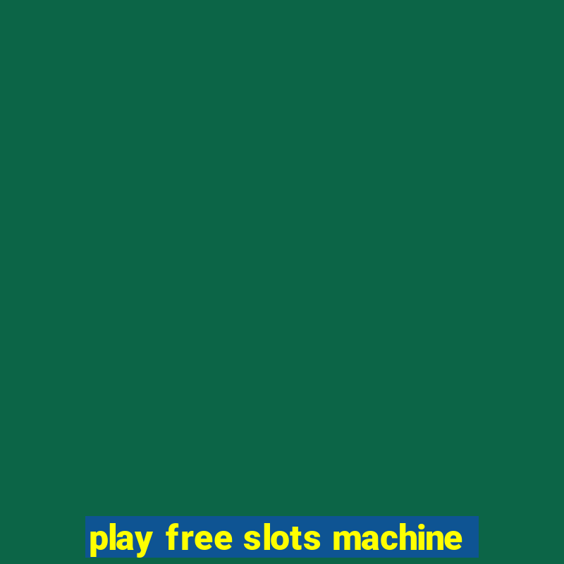 play free slots machine