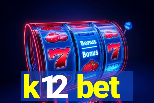 k12 bet