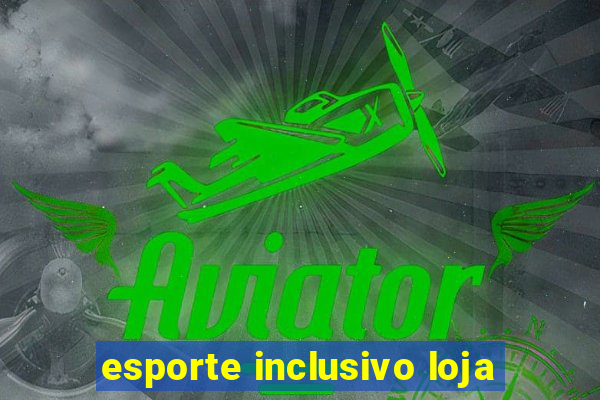 esporte inclusivo loja