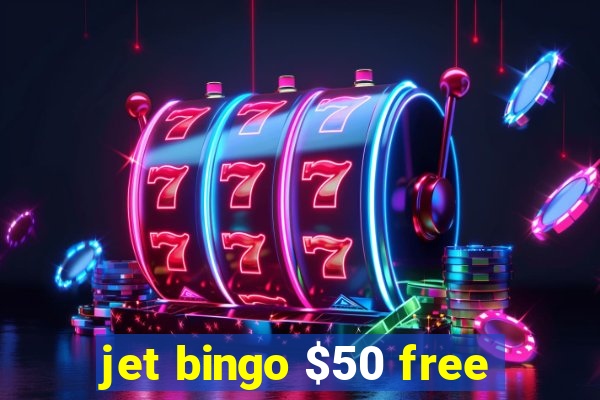 jet bingo $50 free