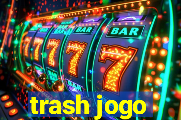 trash jogo