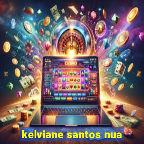 kelviane santos nua