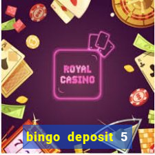 bingo deposit 5 get 25 free