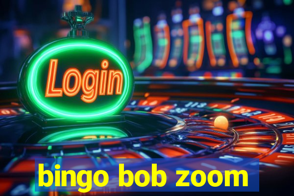 bingo bob zoom