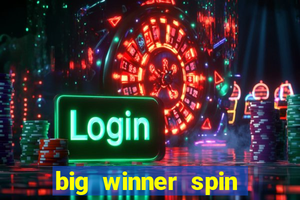 big winner spin and win mobile