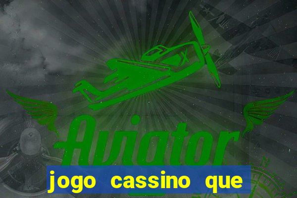 jogo cassino que da bonus no cadastro