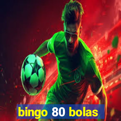 bingo 80 bolas