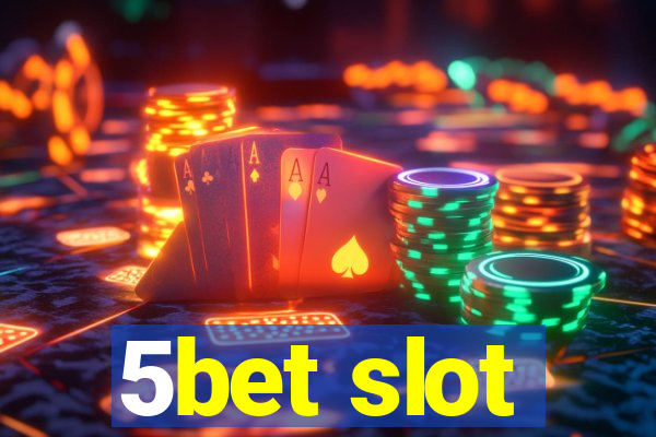 5bet slot