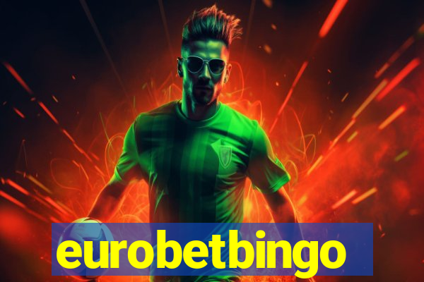 eurobetbingo