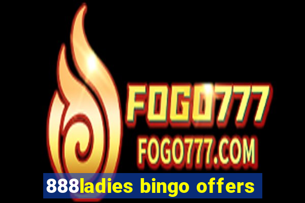 888ladies bingo offers