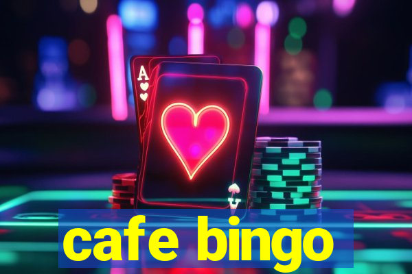 cafe bingo