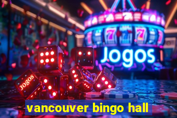 vancouver bingo hall