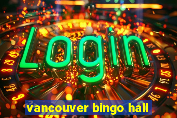 vancouver bingo hall