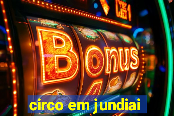 circo em jundiai