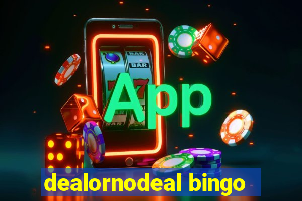 dealornodeal bingo