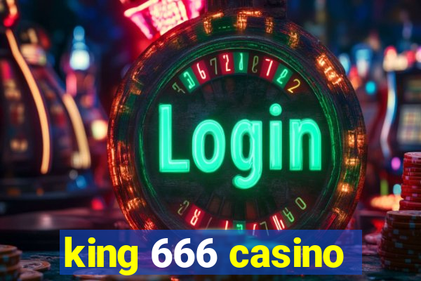 king 666 casino