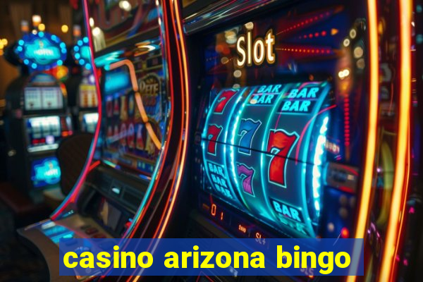 casino arizona bingo