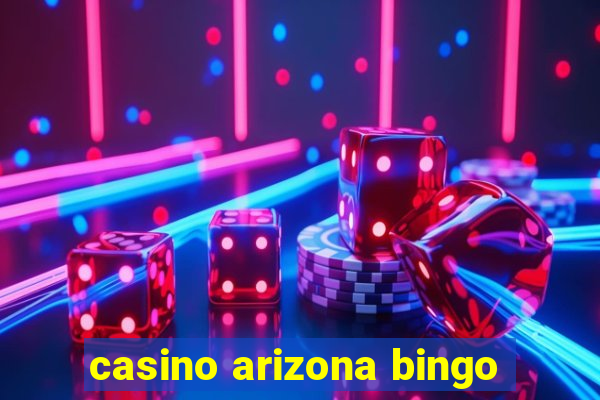 casino arizona bingo