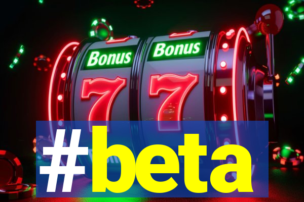 #beta