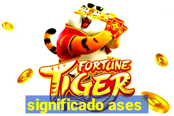 significado ases