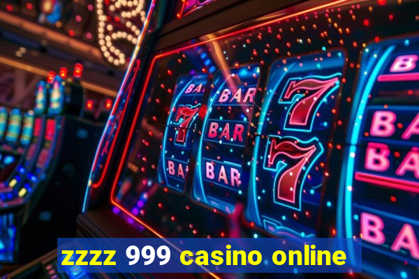 zzzz 999 casino online