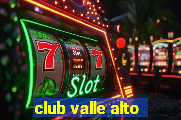 club valle alto