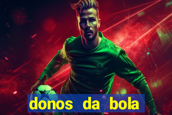 donos da bola apostas esportivas