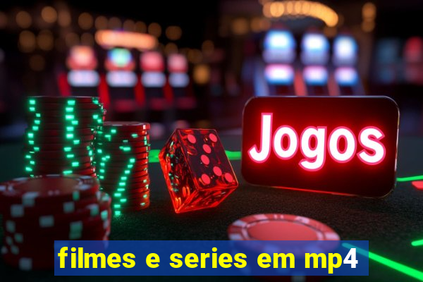 filmes e series em mp4