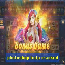 photoshop beta cracked