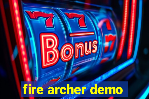 fire archer demo