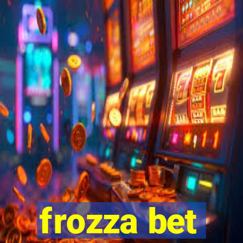 frozza bet