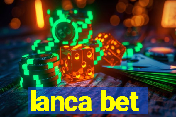 lanca bet