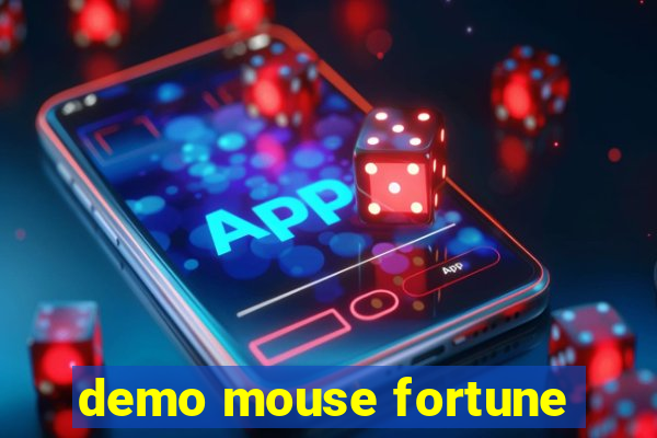 demo mouse fortune