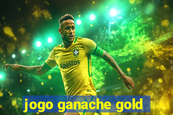 jogo ganache gold