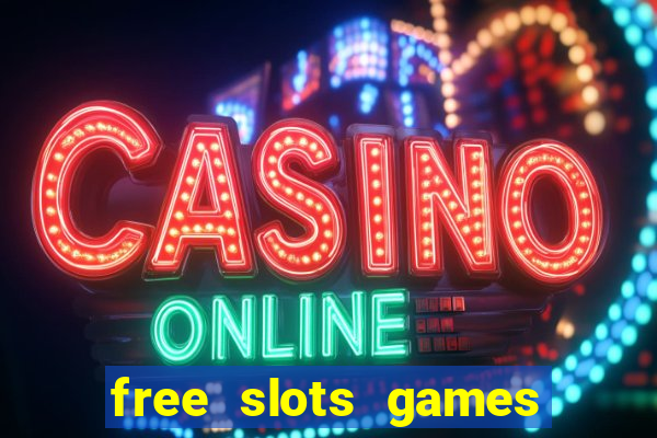 free slots games no downloads