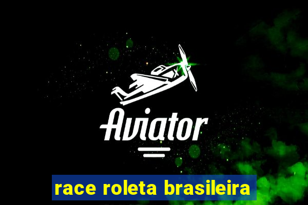 race roleta brasileira