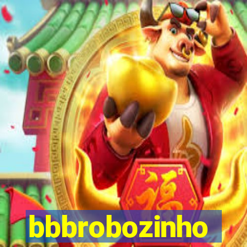 bbbrobozinho