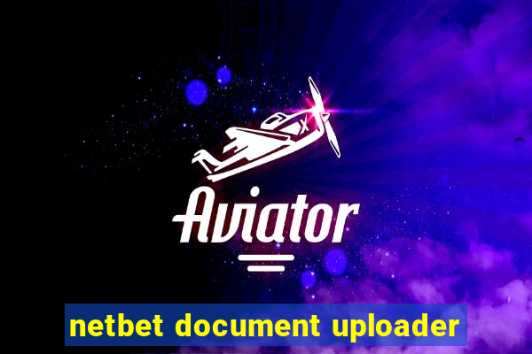 netbet document uploader