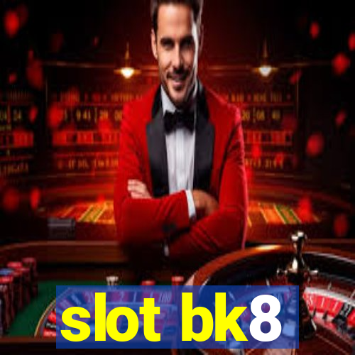 slot bk8