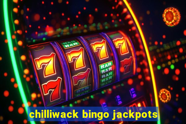 chilliwack bingo jackpots