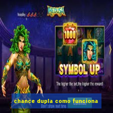 chance dupla como funciona