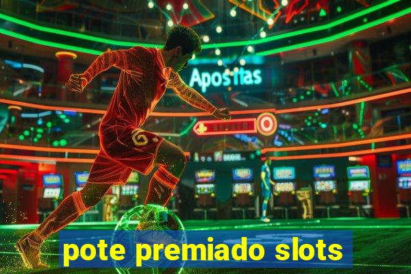 pote premiado slots