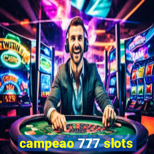 campeao 777 slots